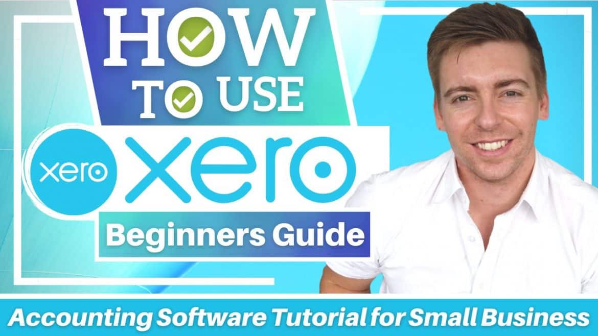 How To Use XERO | Accounting Software Tutorial for Small Business