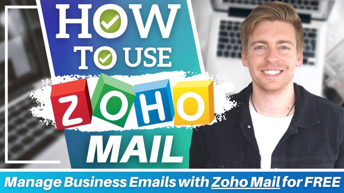 How To Use Zoho Mail | Manage Business Emails with Zoho Mail for FREE