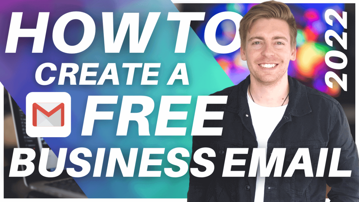 How To Create A FREE Business Email with Gmail in 4 Steps
