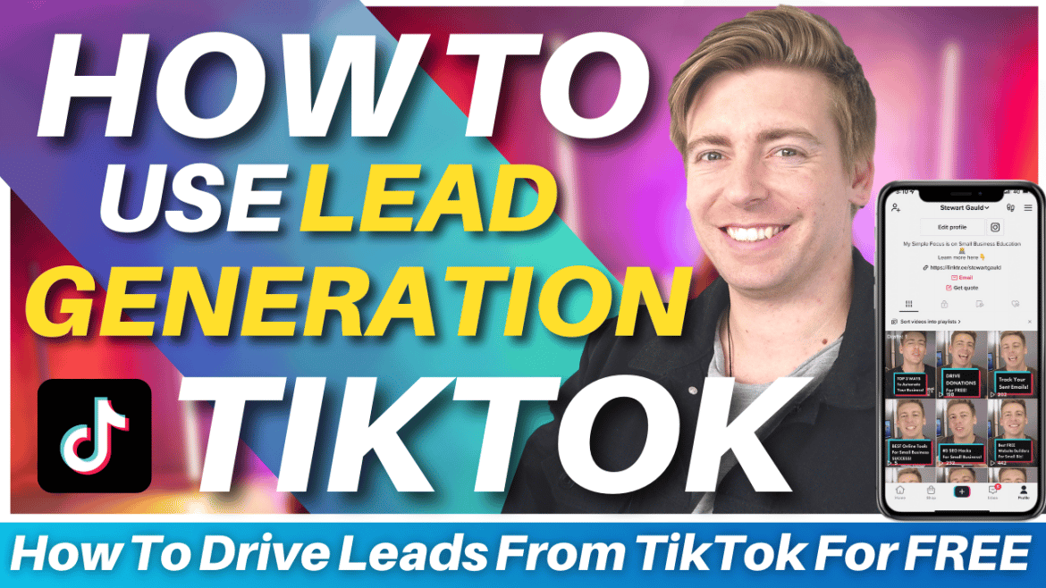 How To Drive Leads with TikTok Marketing Videos (Ultimate Guide)