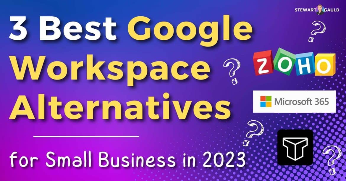 3 Best Google Workspace Alternatives for 2023 - Stewart Gauld