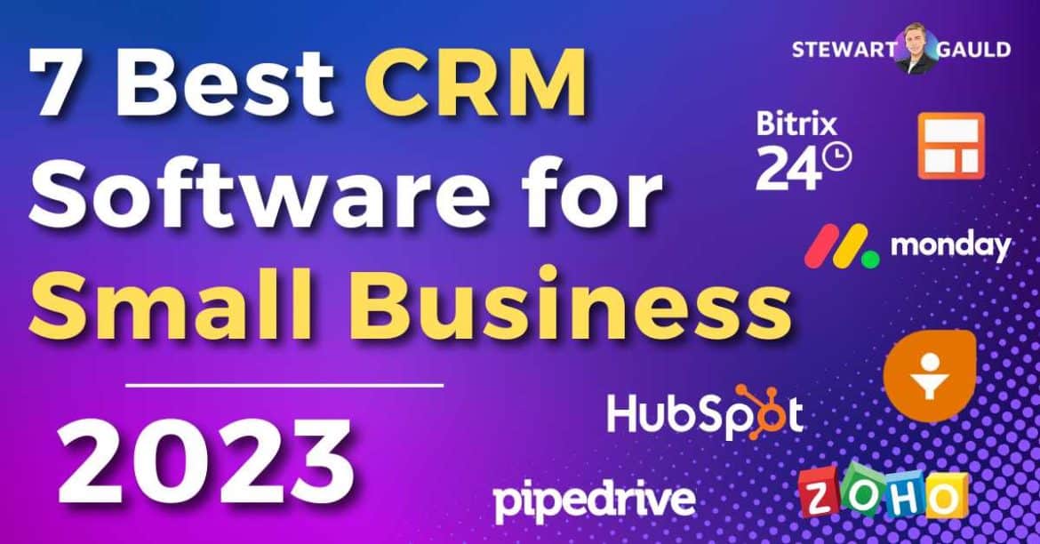 7 Best CRM Software Software for Small Business in 2023 (My Free _ Paid Picks)