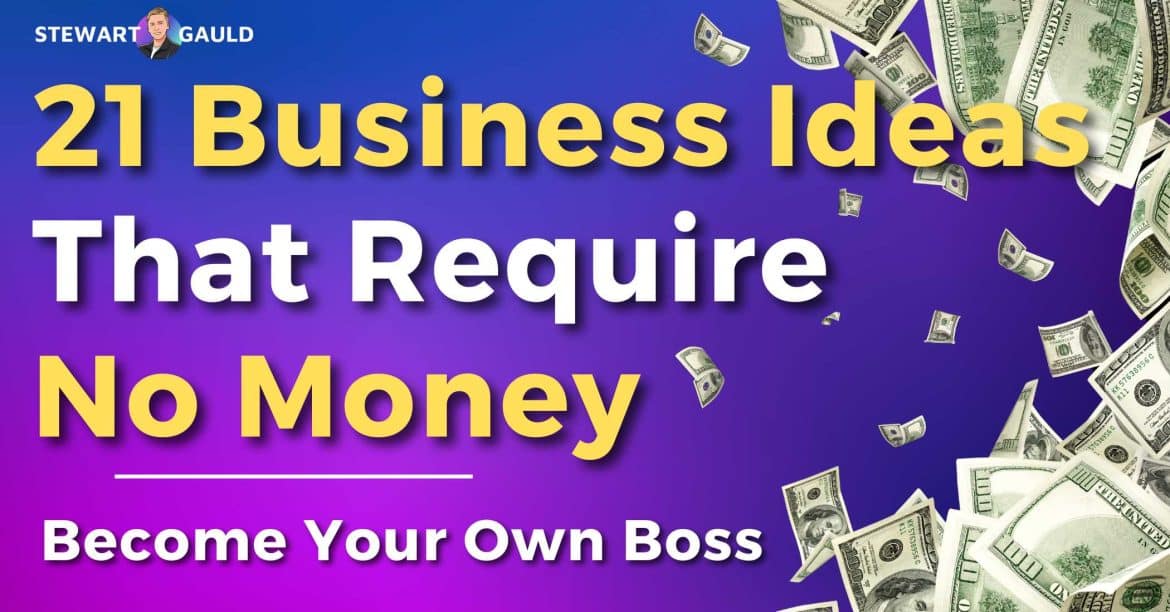 Business Ideas That Require No Money in 2023