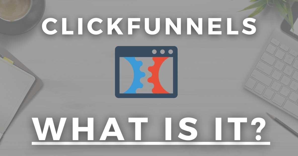 What is ClickFunnels?