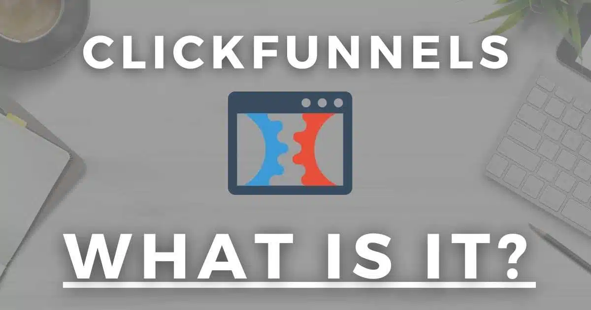 What is ClickFunnels?