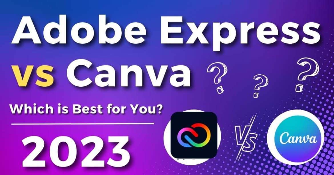 Adobe Express vs Canva (2023) : Detailed Comparison Guide