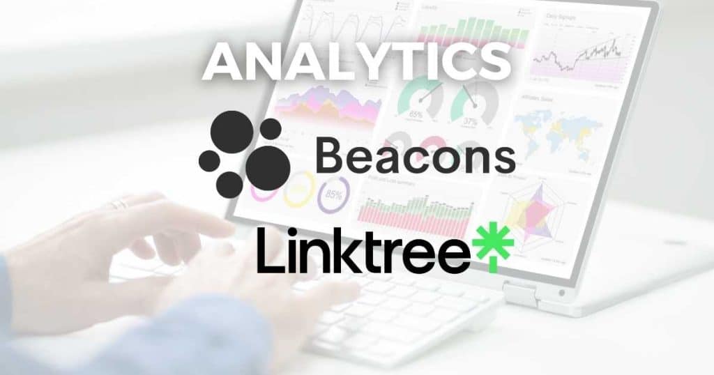 Beacons vs Linktree Analytics