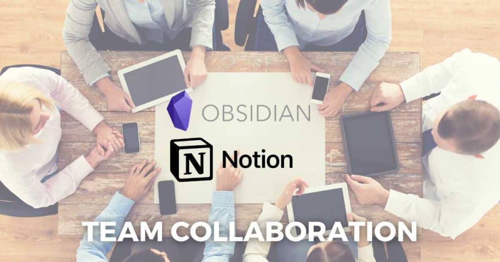 Obsidian vs Notion team collaboration