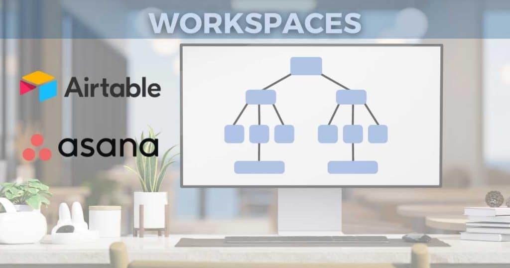 Airtable vs Asana workspaces