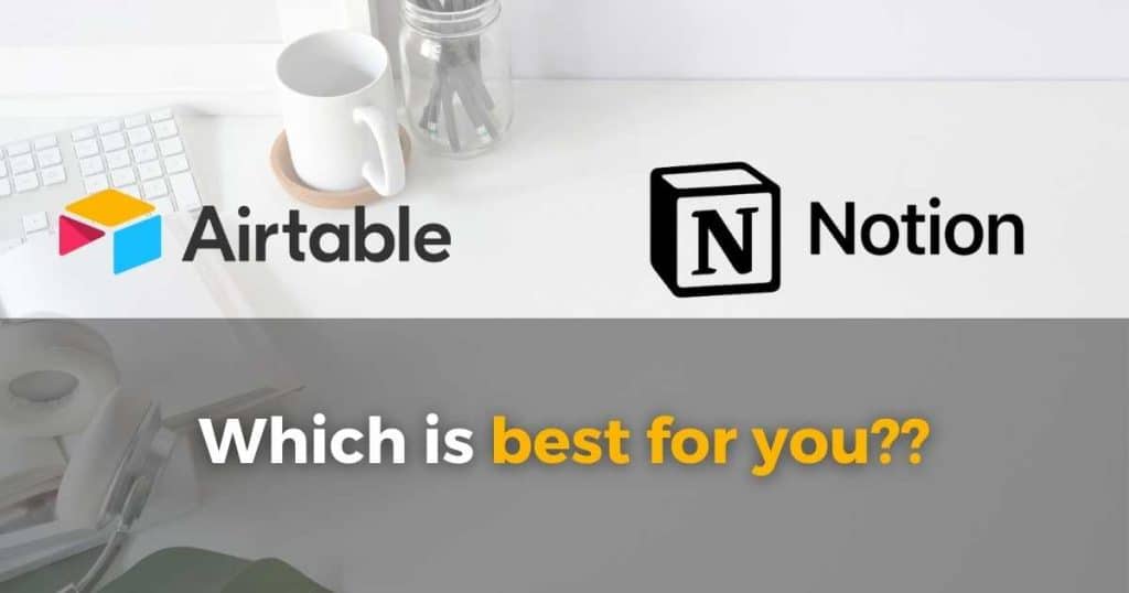 Airtable vs Notion which is best for you_