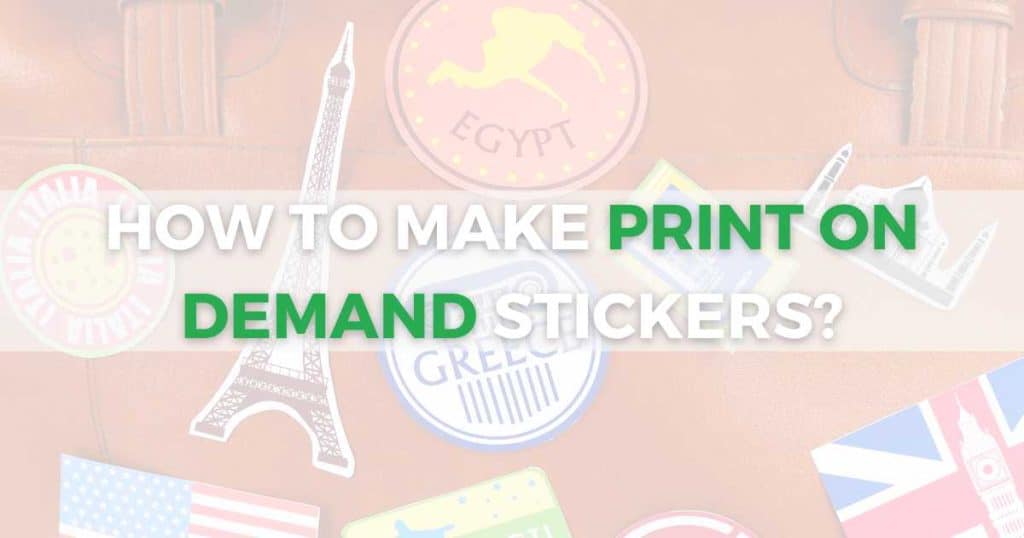 How to make Print on Demand stickers_