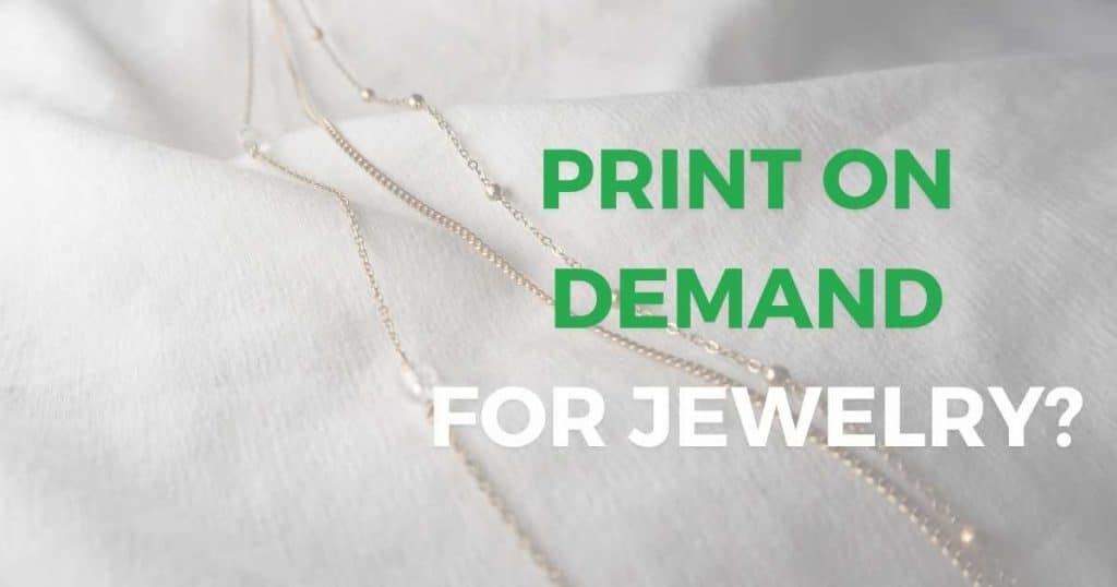 Print on Demand jewelry