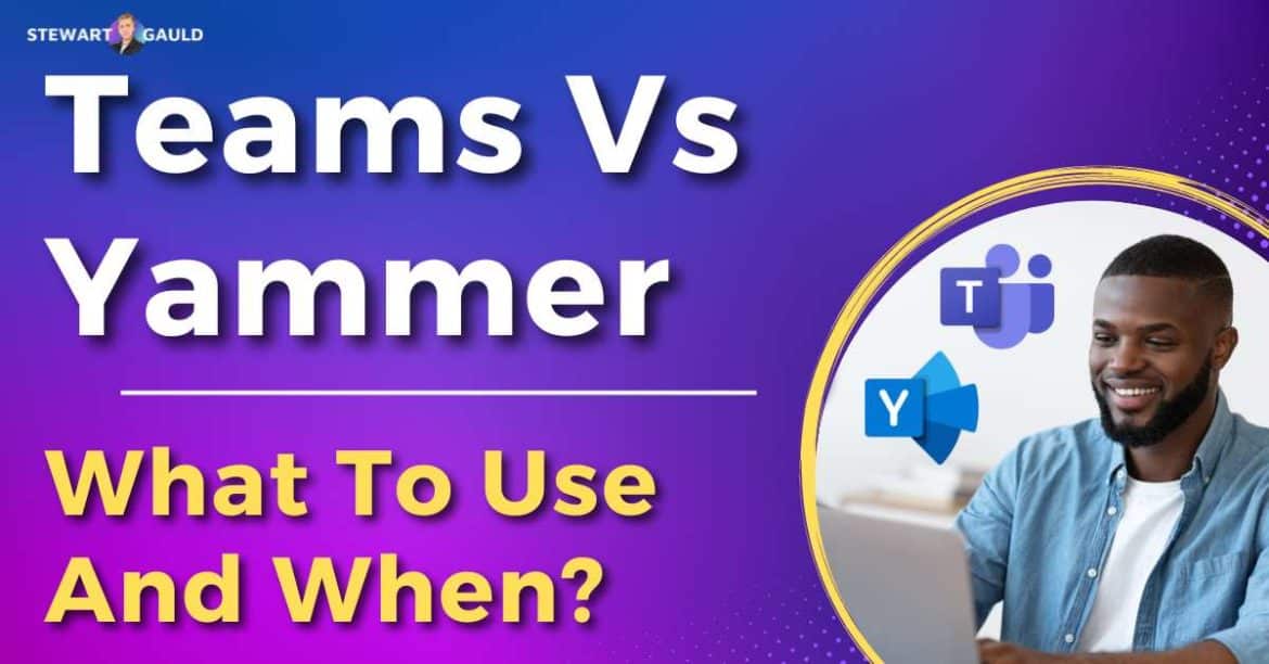 Microsoft Teams And Yammer: What To Use and When?