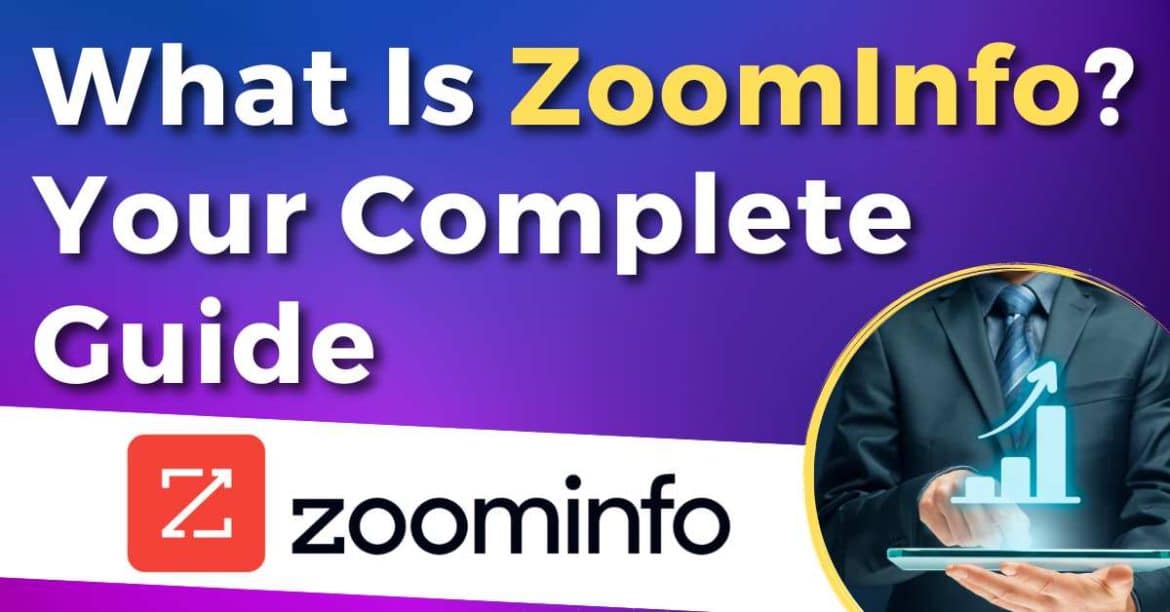 What Is ZoomInfo? Your Complete Guide