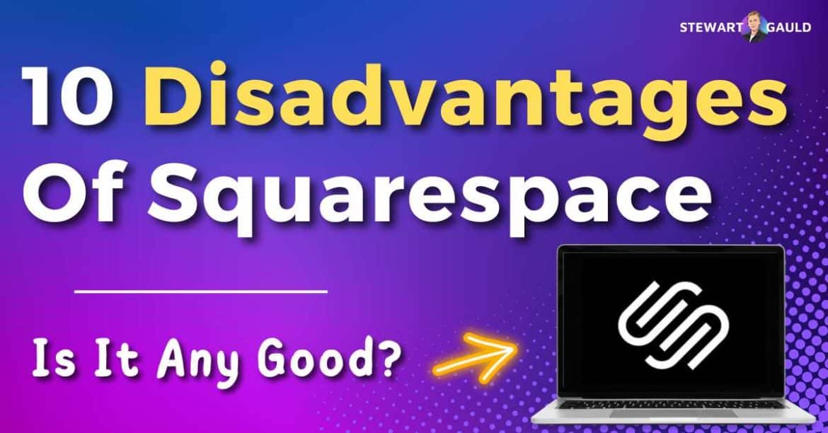 Top 10 Disadvantages Of Squarespace - Stewart Gauld