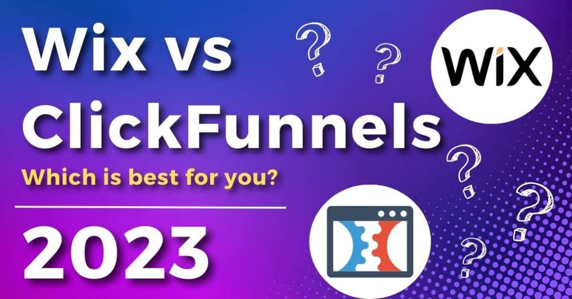 Wix vs ClickFunnels (2023 Comparison) - Which is the Best?