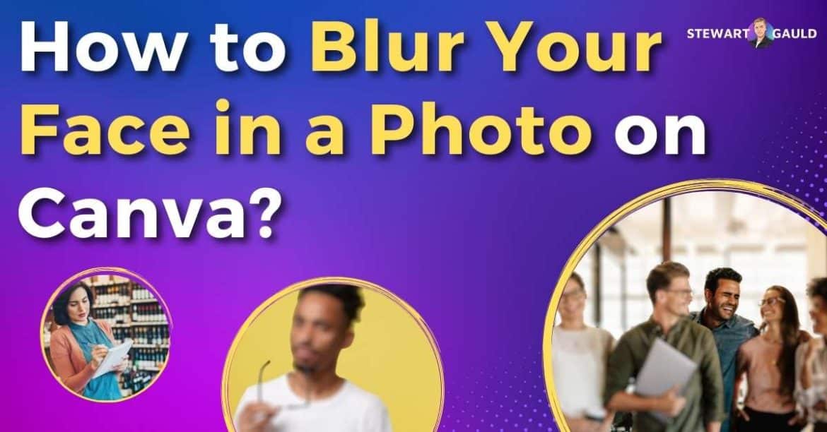 How to Blur your face in a photo on Canva? 3 Simple Methods