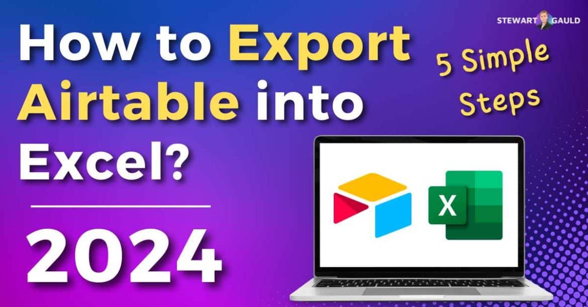 How to Export Airtable to Excel? - Stewart Gauld