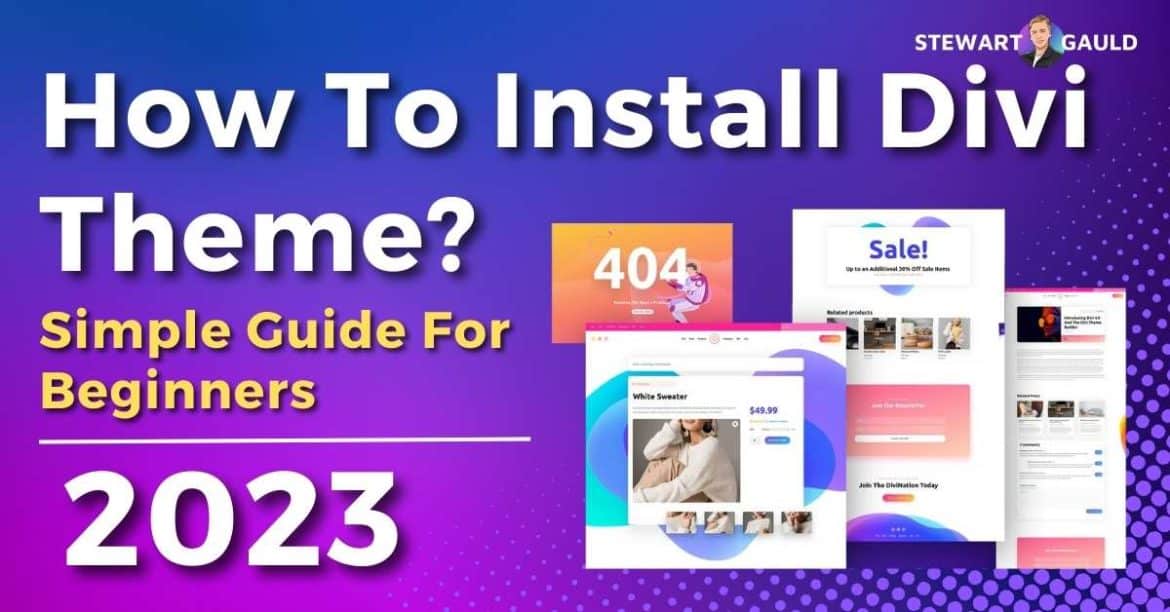How to Install Divi Theme? Beginners Guide - Stewart Gauld