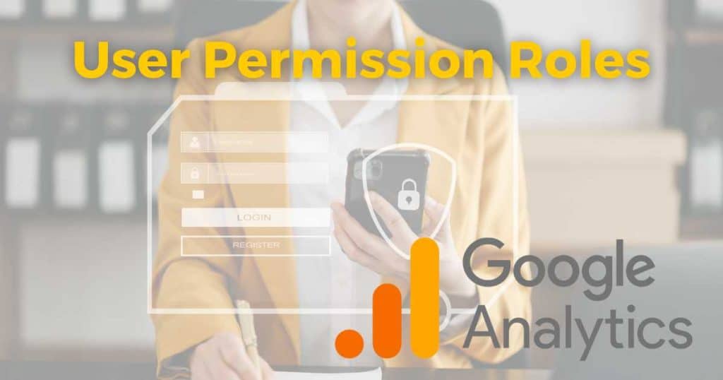 User Permission Roles Google Analytics 4