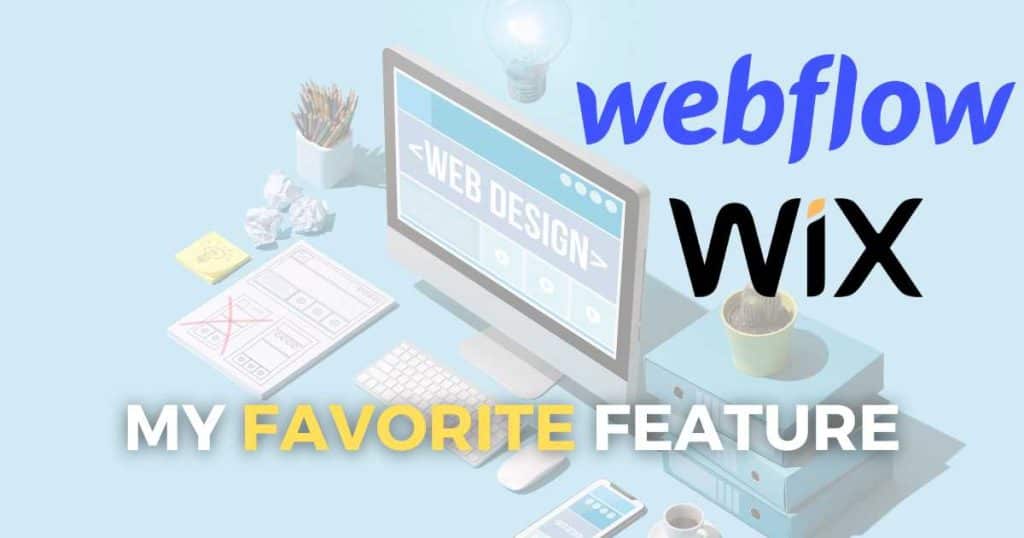 Webflow vs Wix My Favorite Feature