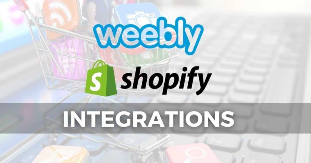 Weebly vs Shopify Intergrations