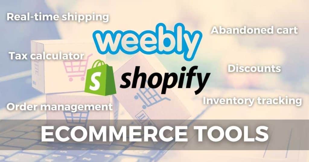 Weebly vs Shopify eCommerce Tools