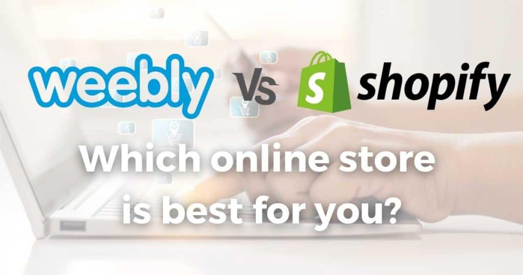 Weebly vs Shopify_