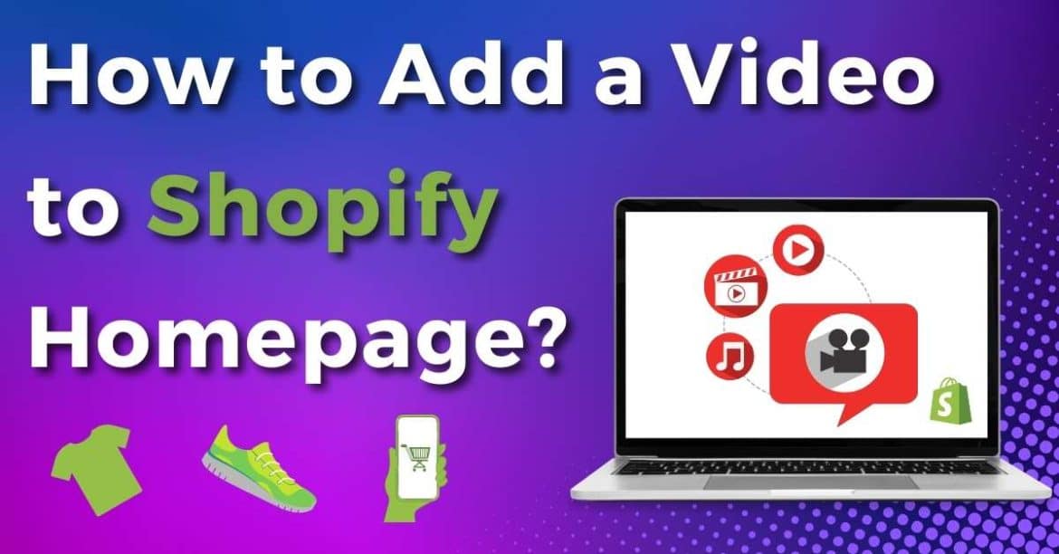 How to Add a Video to Shopify Home Page : 2 Simple Methods