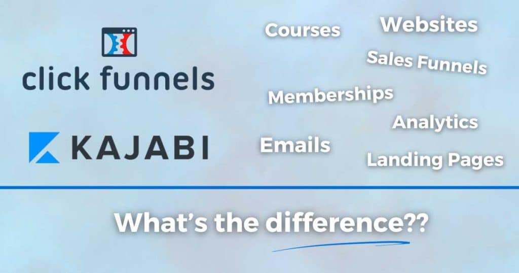 What Are The Differences Between Kajabi vs ClickFunnels_