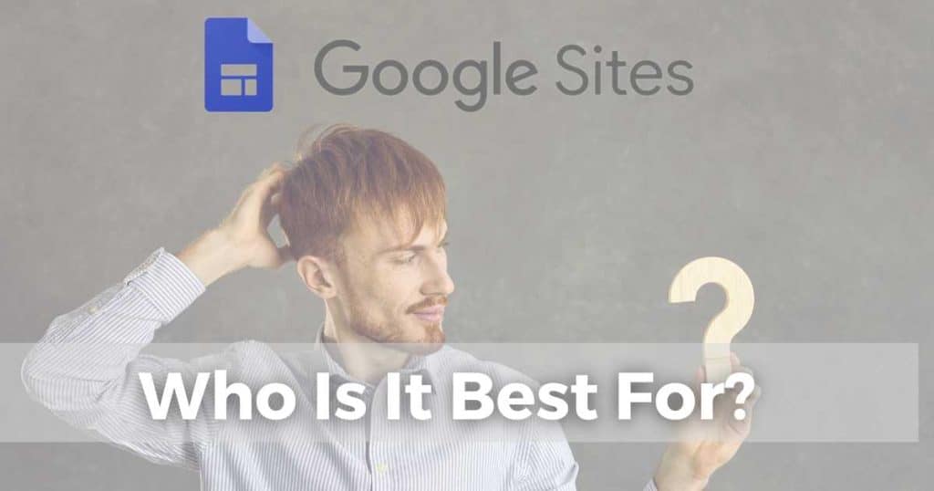 Who Is Google Sites Best For_