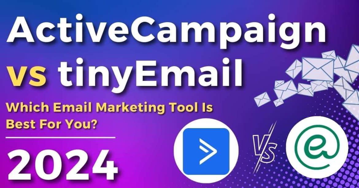 ActiveCampaign vs tinyEmail: Which is Best Email Marketing Tool?