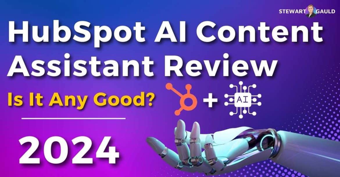 HubSpot AI Content Assistant: A Honest Review - Stewart Gauld