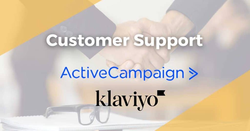 ActiveCampaign vs Klaviyo Support