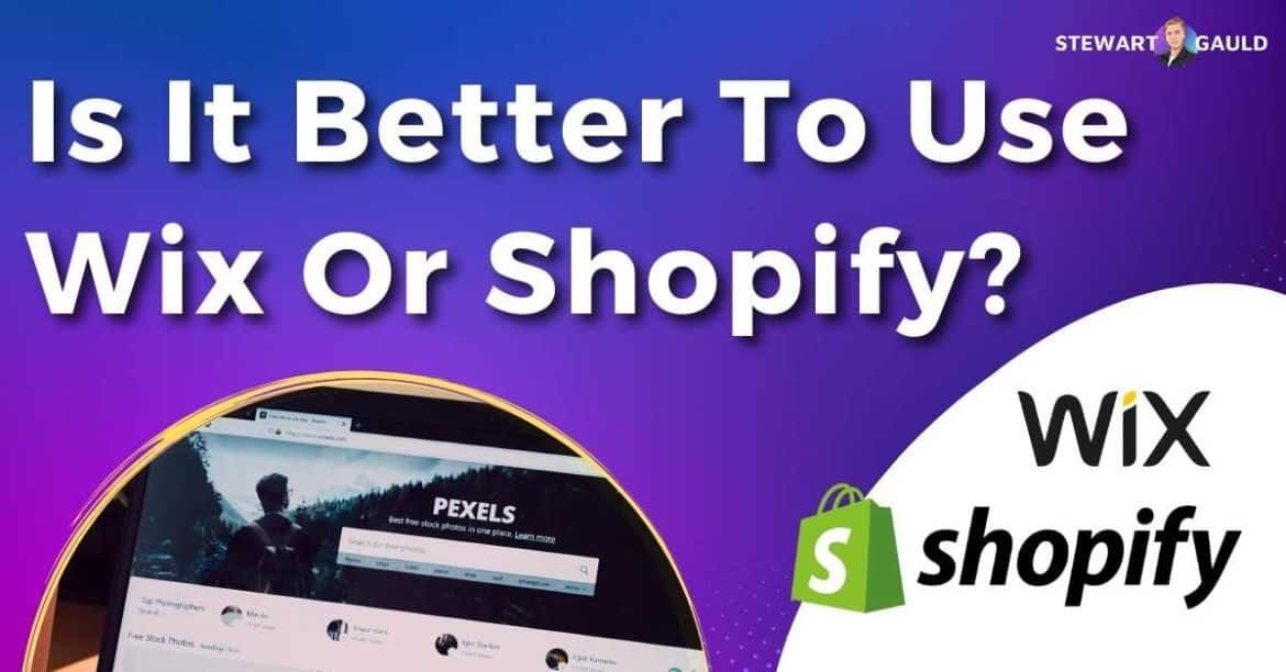 Is It Better To Use Wix Or Shopify? - Stewart Gauld