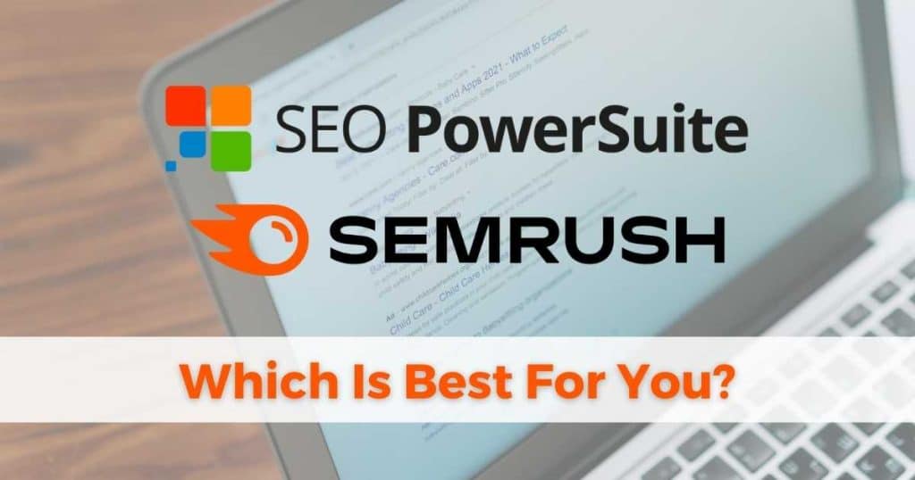 SEO PowerSuite vs SEMrush Which Is Best For You_