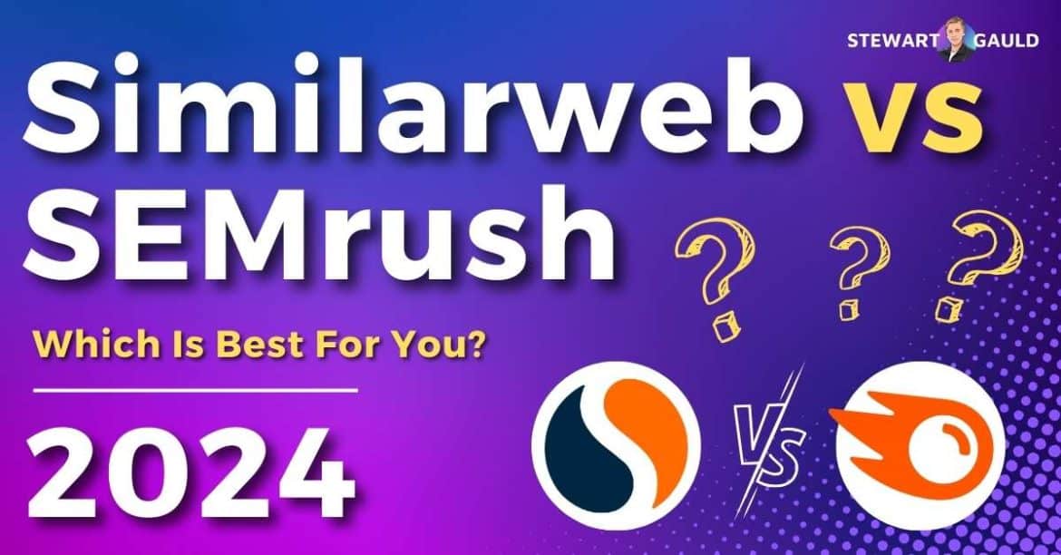 Similarweb vs SEMrush 2024: Which Is The Best SEO Tool?
