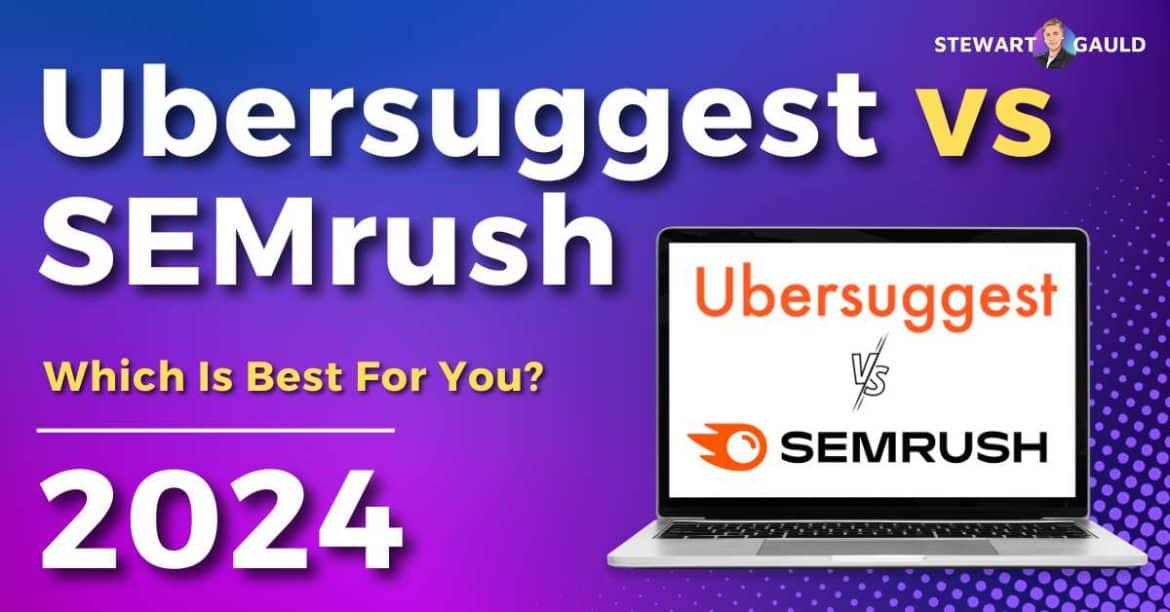 Ubersuggest vs SEMrush 2024: Which SEO Tool Is Better For You?