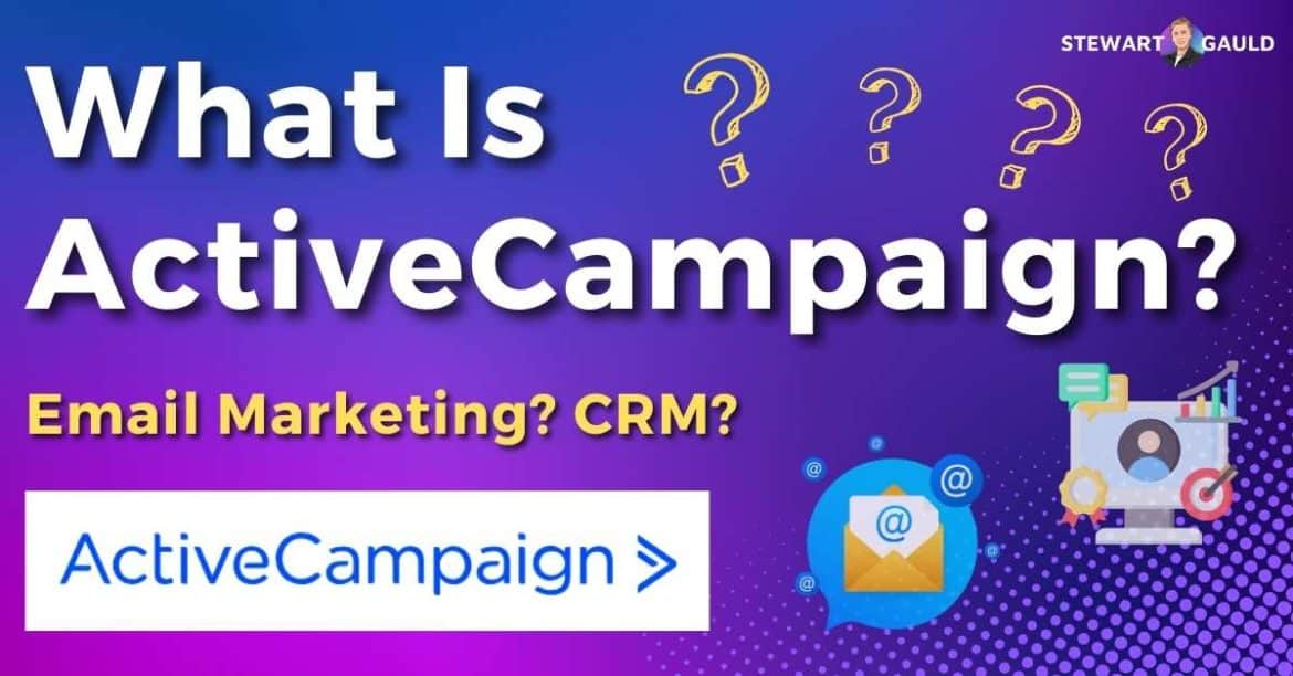 What is ActiveCampaign? And Is It Worth It? - Stewart Gauld