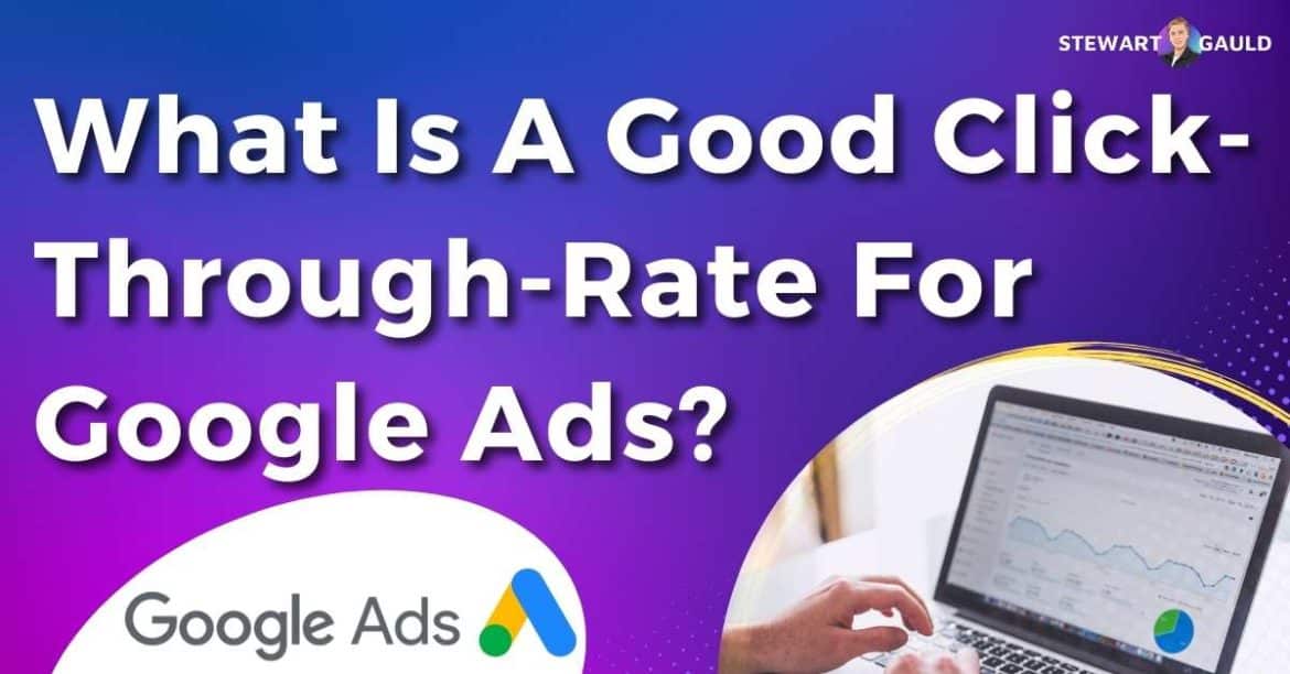 What is a Good Click-Through Rate (CTR) for Google Ads?