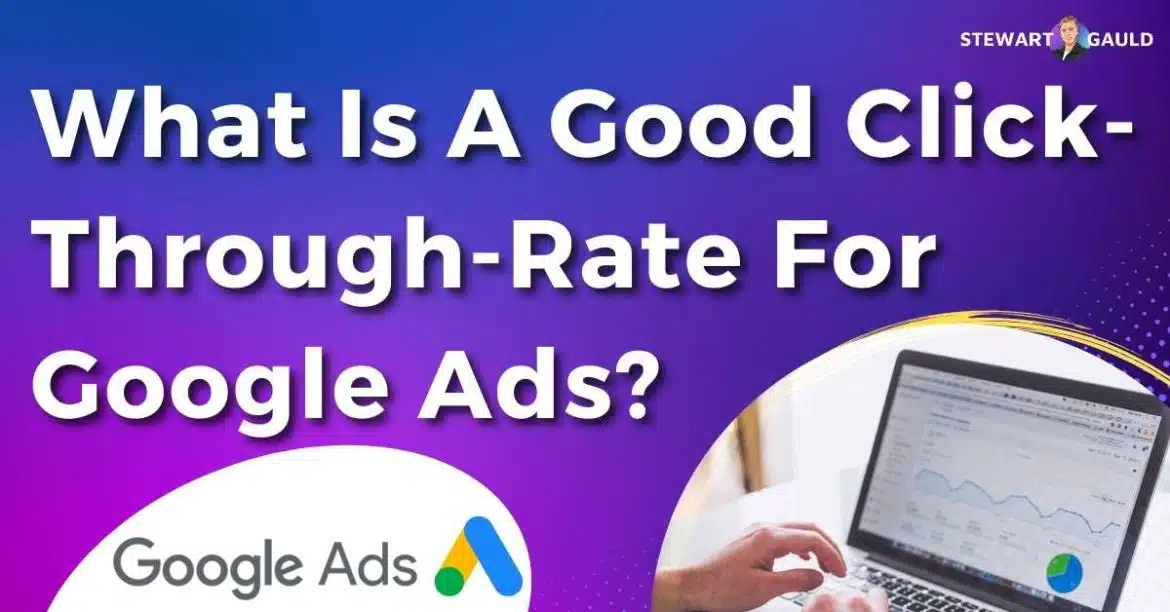 What is a Good Click-Through Rate (CTR) for Google Ads?