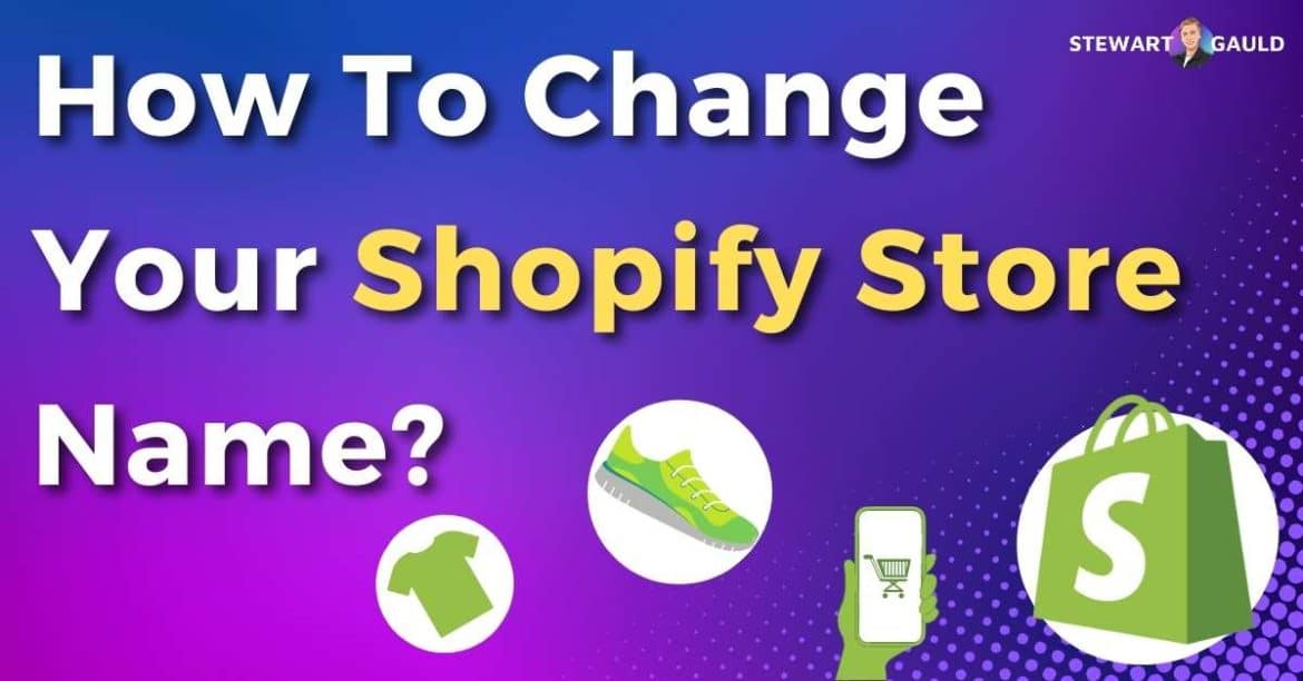 How To Change Shopify Store Name in 4 Simple Steps?