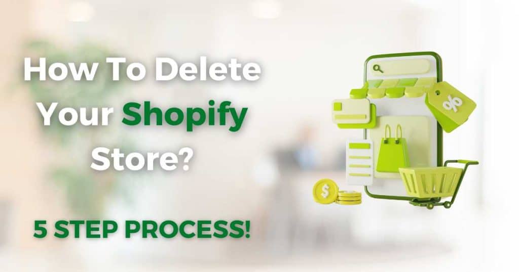 How To Delete Your Shopify Store