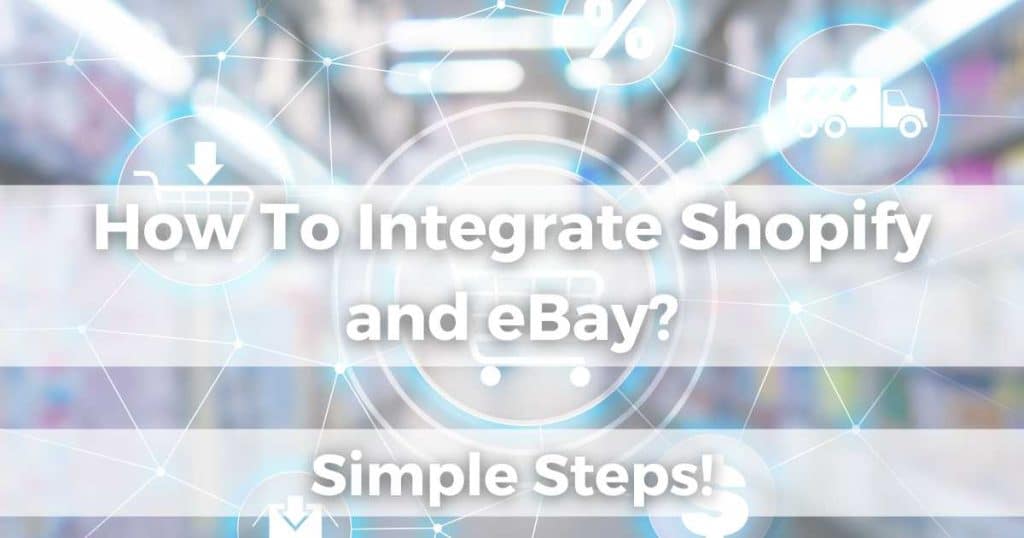 How To Integrate Shopify Store and eBay_