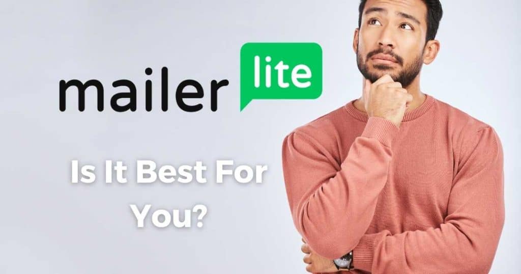 Is MailerLite Best For You_