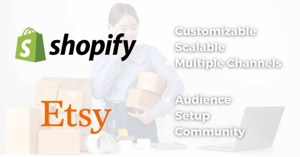 What Are The Benefits Of Selling on Shopify And Etsy_