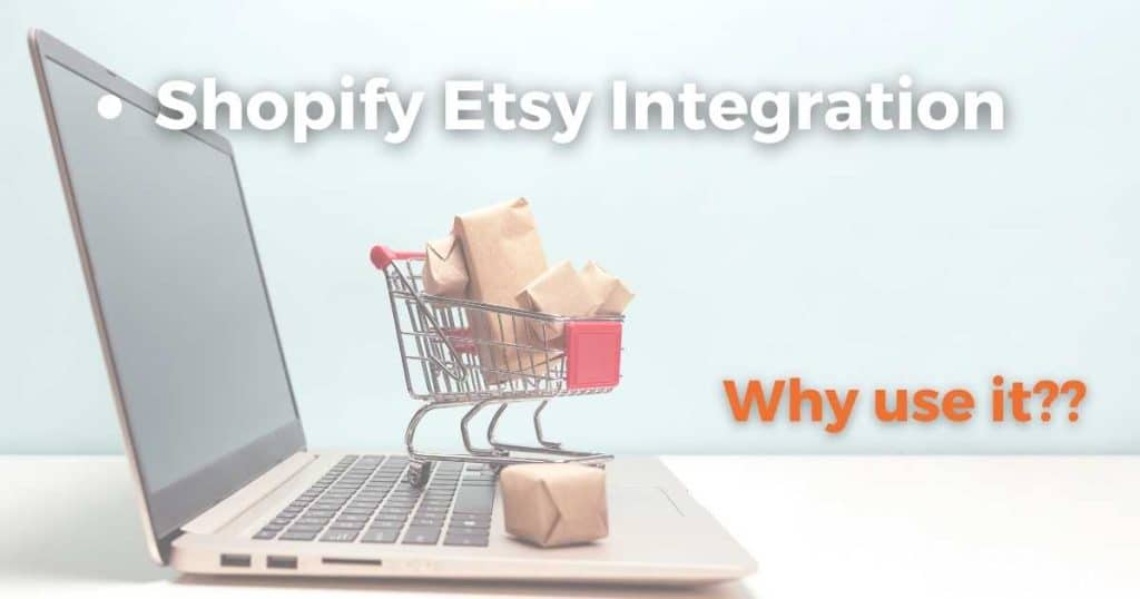 Why Use Shopify Etsy Integration_