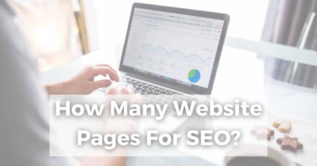 How Many Pages Should a Website Have For SEO?