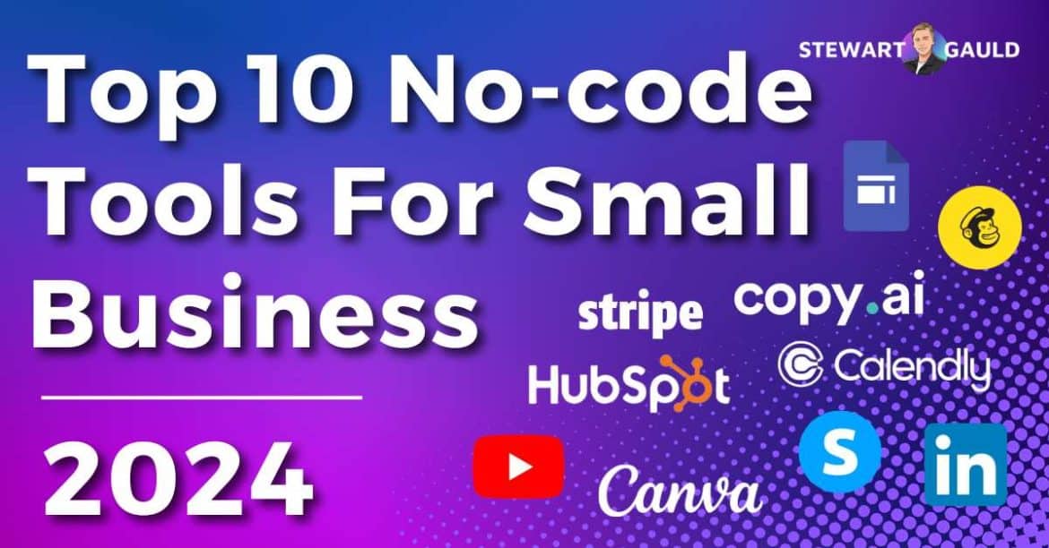 My Top 10 No-code Tools For Small Business - Stewart Gauld