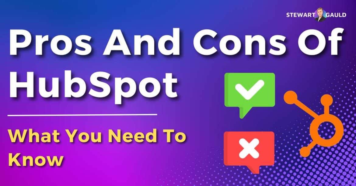 The Ultimate List Of HubSpot Pros And Cons - Stewart Gauld